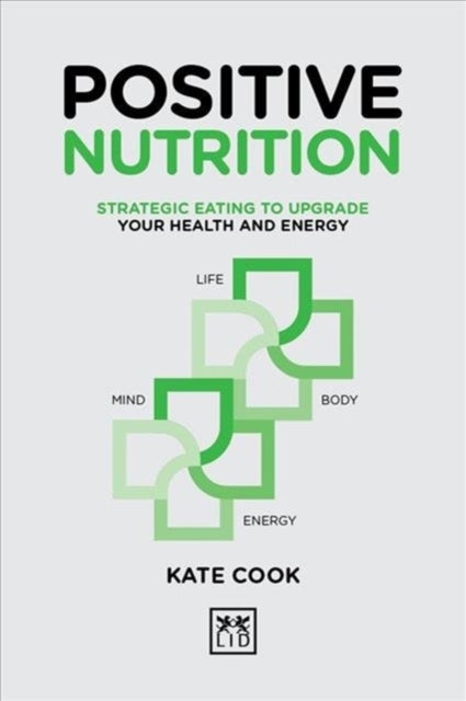 Book cover of: Positive Nutrition. By: Kate Cook