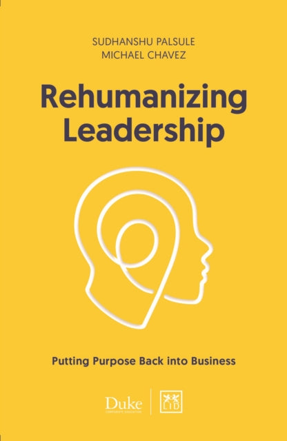 Book cover of: Rehumanizing Leadership. By: Michael Chavez
