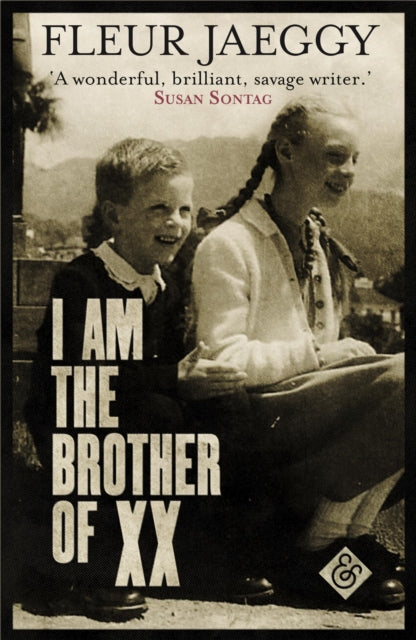 Book cover of: I am the Brother of XX. By: Fleur Jaeggy
