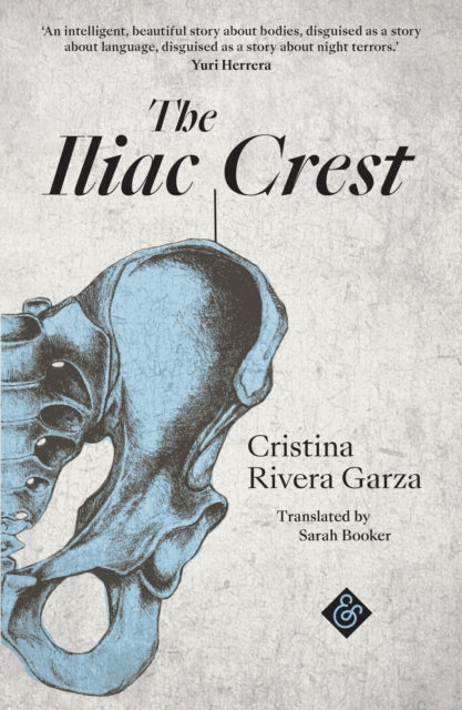 Book cover of: Iliac Crest. By: Rivera Garza