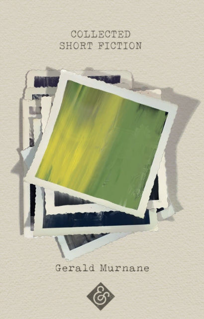 Book cover of: Collected Short Fiction. By: MURNANE