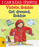 Book cover of: Get Dressed, Robbie/Vistete, Robbie. By: Lone Morton