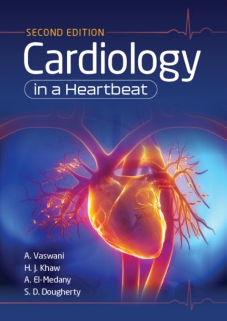 Book cover of: Cardiology in a Heartbeat, second edition. By: Amar Vaswani