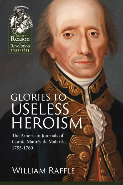 Book cover of: Glories to Useless Heroism. By: William Raffle