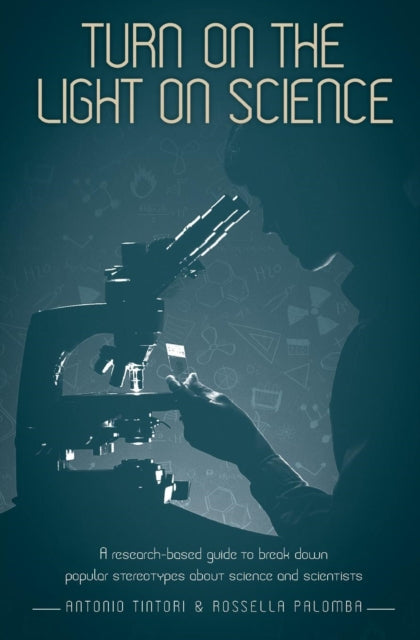 Book cover of: Turn on the Light on Science. By: Rossella Palomba