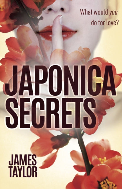 Book cover of: Japonica Secrets. By: James Taylor