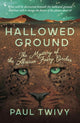 Book cover of: Hallowed Ground. By: Paul Twivy