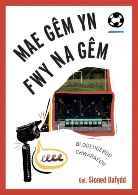 Book cover of: Mae Gem yn Fwy Na Gem: Blodeugerdd Chwaraeon
