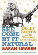 Book cover of: She Come By It Natural. By: Sarah Smarsh