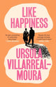 Book cover of: Like Happiness