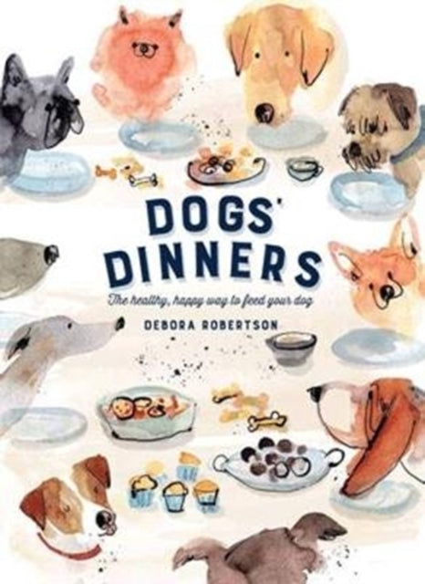 Book cover of: Dogs' Dinners. By: Debora Debora Robertson