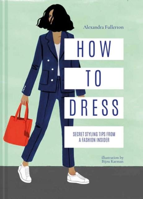 Book cover of: How to Dress. By: Alexandra Fullerton
