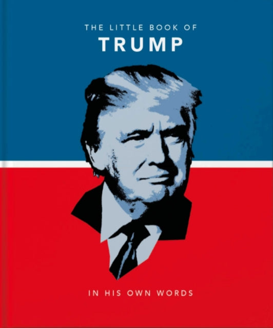 Book cover of: Little Book of Trump. By: Welbeck Publishing