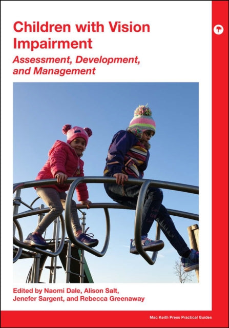 Book cover of: Children with Vision Impairment. By: Naomi Dale