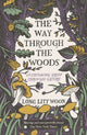 Way Through the Woods, overcoming grief through nature 9781911617389 Long Litt Woon