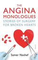 Book cover of: Angina Monologues. By: Samer Nashef