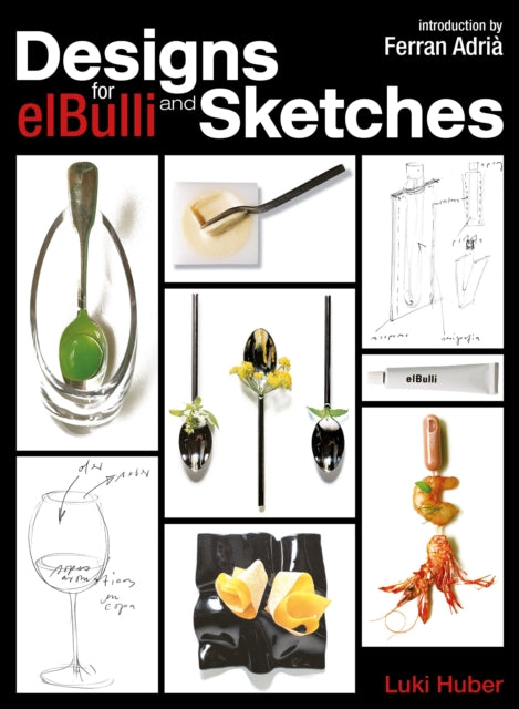 Book cover of: Designs and Sketches for elBulli. By: Ferran Adria