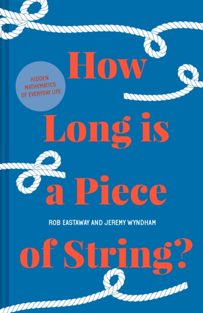 Book cover of: How Long is a Piece of String?. By: Rob Eastaway