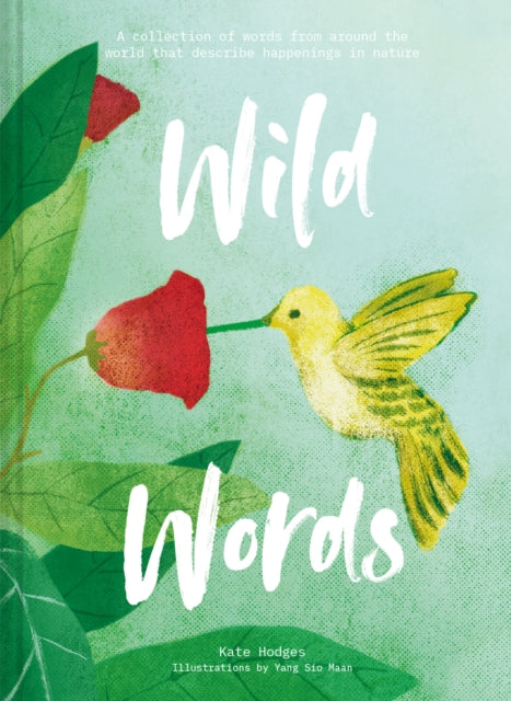 Book cover of: Wild Words: How language engages with nature. By: Kate Hodges