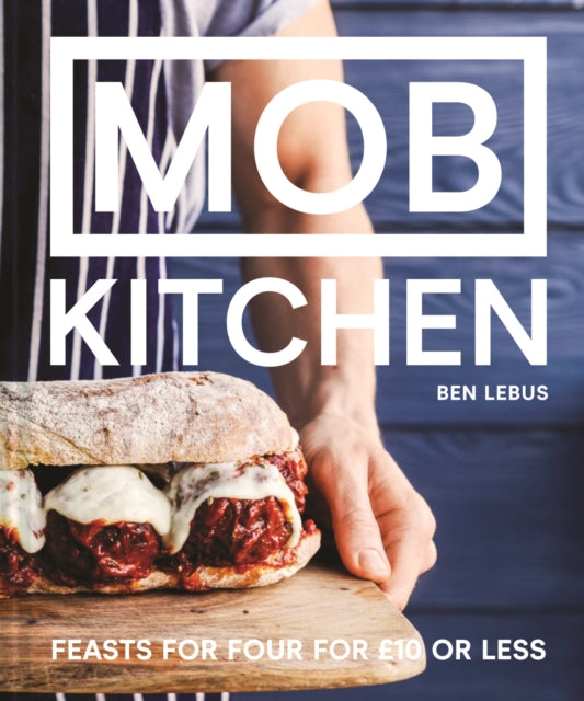 Book cover of: MOB Kitchen. By: Ben Lebus