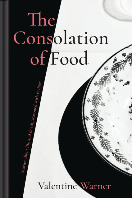 Book cover of: Consolation of Food. By: Valentine Warner