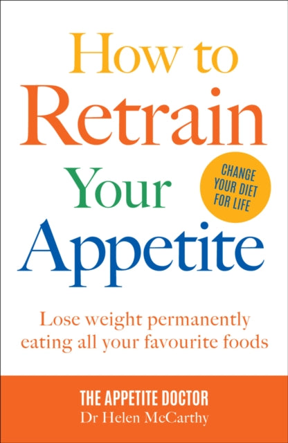 Book cover of: How to Retrain Your Appetite. By: Helen McCarthy