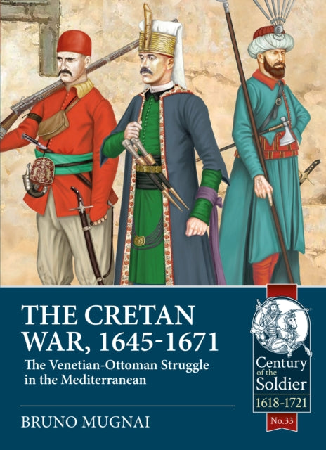 Book cover of: The Cretan War, 1645-1671. By: Bruno Mugnai