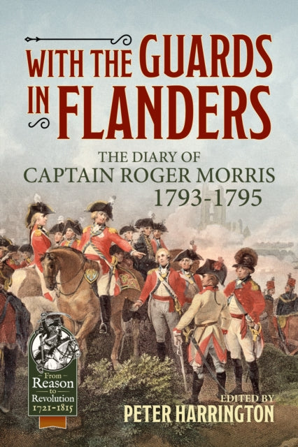 Book cover of: With the Guards in Flanders. By: Roger Morris
