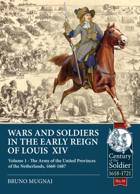 Book cover of: Wars and Soldiers in the Early Reign of Louis XIV. By: Bruno Mugnai