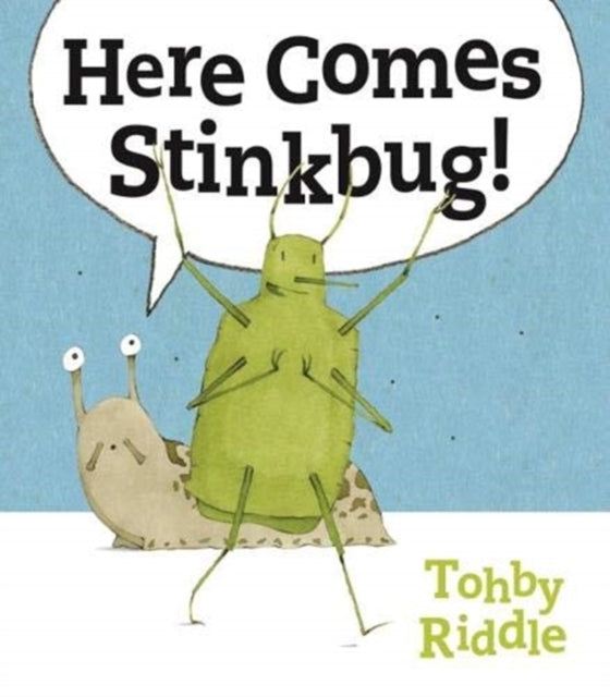 Book cover of: Here Comes Stinkbug!. By: Tohby Riddle