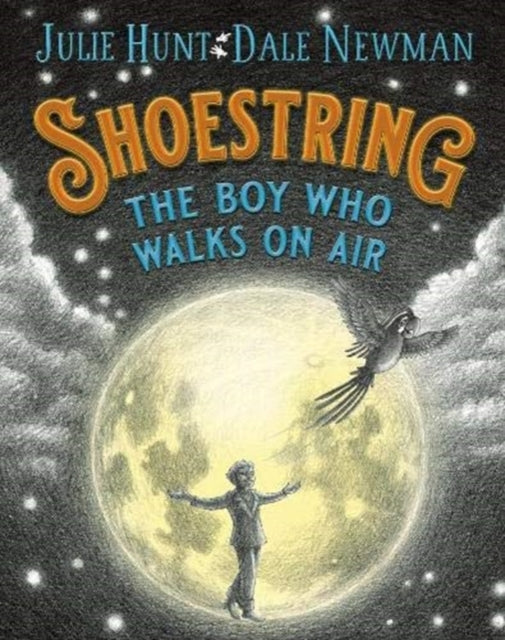 Book cover of: Shoestring, the Boy Who Walks on Air. By: Julie Hunt