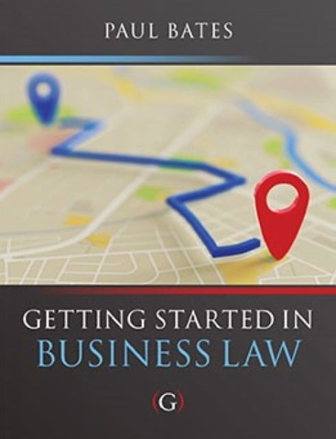 Book cover of: Getting Started in Business Law. By: Paul Bates