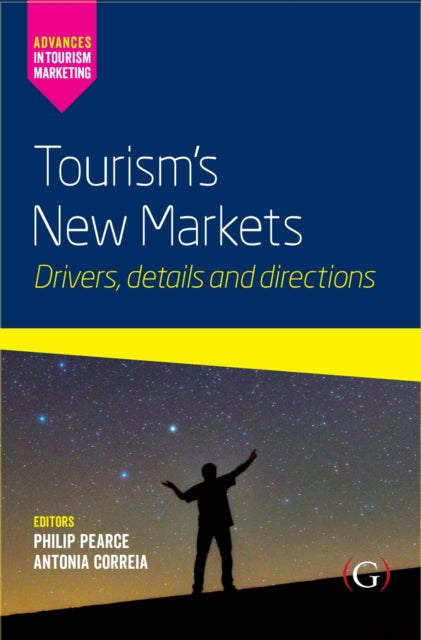 Book cover of: Tourism’s New Markets. By: Philip Pearce