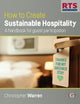 Book cover of: How to Create Sustainable Hospitality. By: Christopher Warren