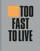 Book cover of: Too Fast to Live Too Young to Die. By: Andrew Krivine