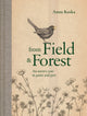 Book cover of: From Field & Forest. By: Anna Koska