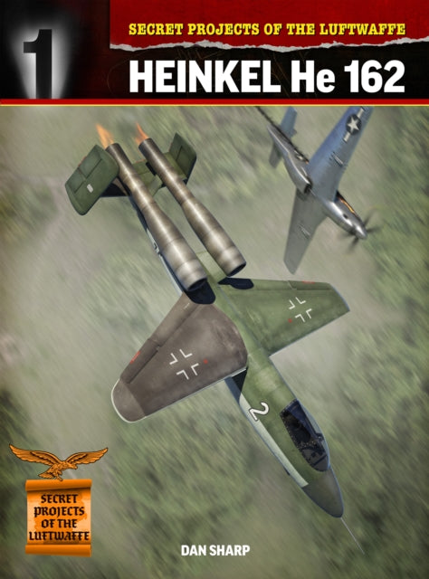 Book cover of: Secret Projects of the Luftwaffe:. By: Dan Sharp
