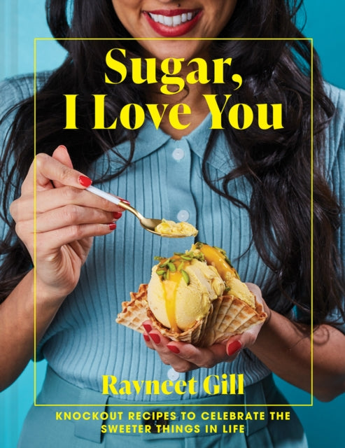 Book cover of: Sugar, I Love You. By: Ravneet Gill