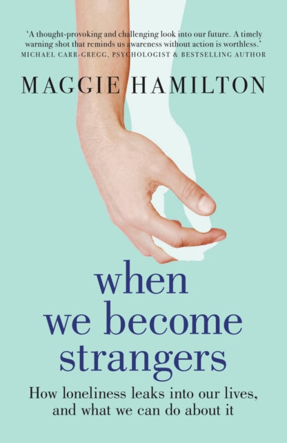 Book cover of: When We Become Strangers. By: Maggie Hamilton
