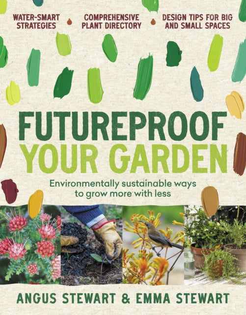 Book cover of: Futureproof Your Garden. By: Angus Stewart
