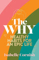 Book cover of: The Why. By: Isabelle Cornish