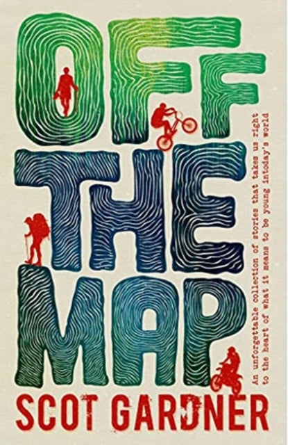 Book cover of: Off the Map. By: Scot Gardner