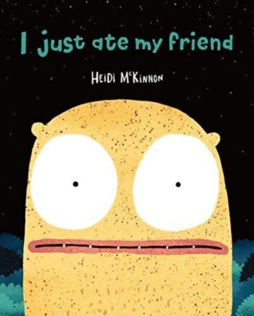 Book cover of: I Just Ate My Friend