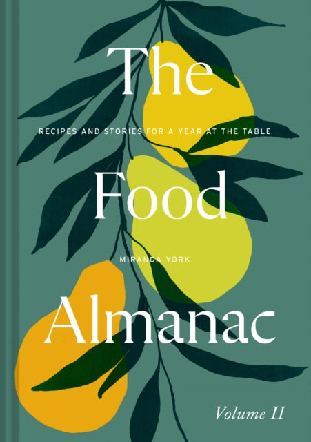 Food Almanac: Volume Two 9781911682240 Miranda York
