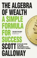 Algebra of Wealth, A Simple Formula for Success