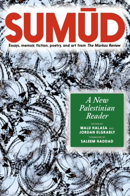 Book cover of: Sumud. By: Malu Halasa