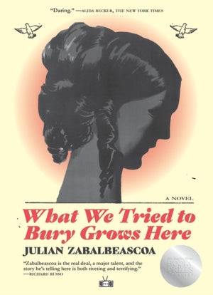 What We Tried to Bury Grows Here