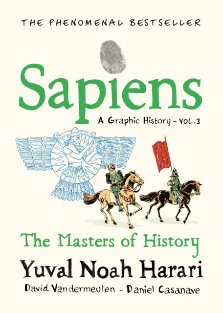 Sapiens A Graphic History, Volume 3, The Masters of History 9781911717263 Yuval Noah Harari