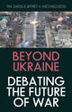 Book cover of: Beyond Ukraine. By: Tim Sweijs