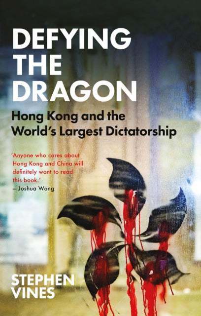 Book cover of: Defying the Dragon. By: Stephen Vines
